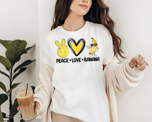 Peace Love Banana T-Shirt - Image 6